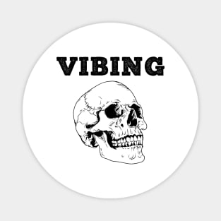 VIBING SKULL Magnet